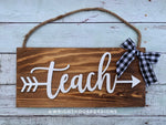 Load image into Gallery viewer, Teach Arrow Word Art - Rustic Farmhouse - Reclaimed Pallet Plank Board Sign - Wooden Wall Art - Bookshelf Decor and She Shed Signs
