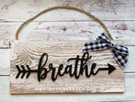 Load image into Gallery viewer, Breathe - Arrow Word Art - Rustic Farmhouse - Whitewash Reclaimed Wood Plank Board Sign - Wooden Wall Art - Home Decor and She Shed Signs
