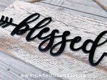 Load image into Gallery viewer, Blessed Arrow Word Art - Rustic Farmhouse - Whitewash Reclaimed Wood Plank Board Sign - Wooden Wall Art - Home Decor and She Shed Signs
