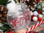Load image into Gallery viewer, Baby It&#39;s Cold Outside - Snowman - Laser Engraved Frosted Acrylic - Christmas Tree Ornament
