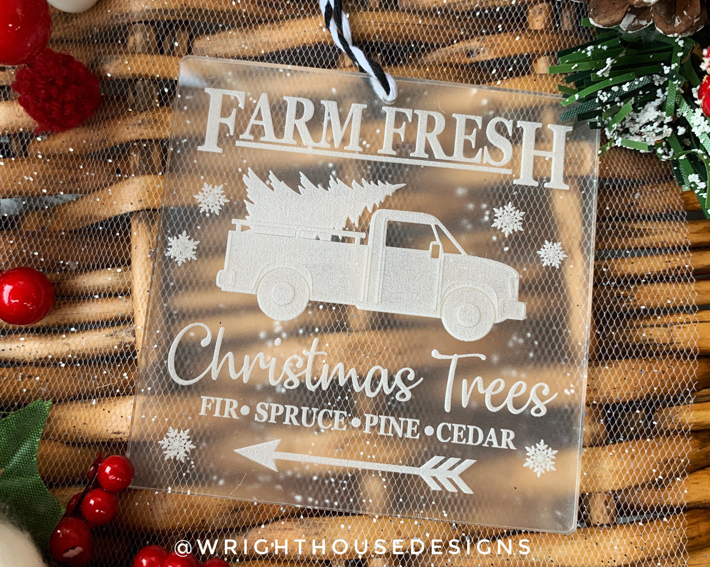 Farm Fresh Christmas Trees - Laser Engraved Frosted Acrylic - Christmas Tree Ornament