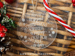 Load image into Gallery viewer, The Best Way to Spread Christmas Cheer is Singing Loud for All to Hear - Engraved Frosted Acrylic - Christmas Tree Ball Ornament - Elf Quote
