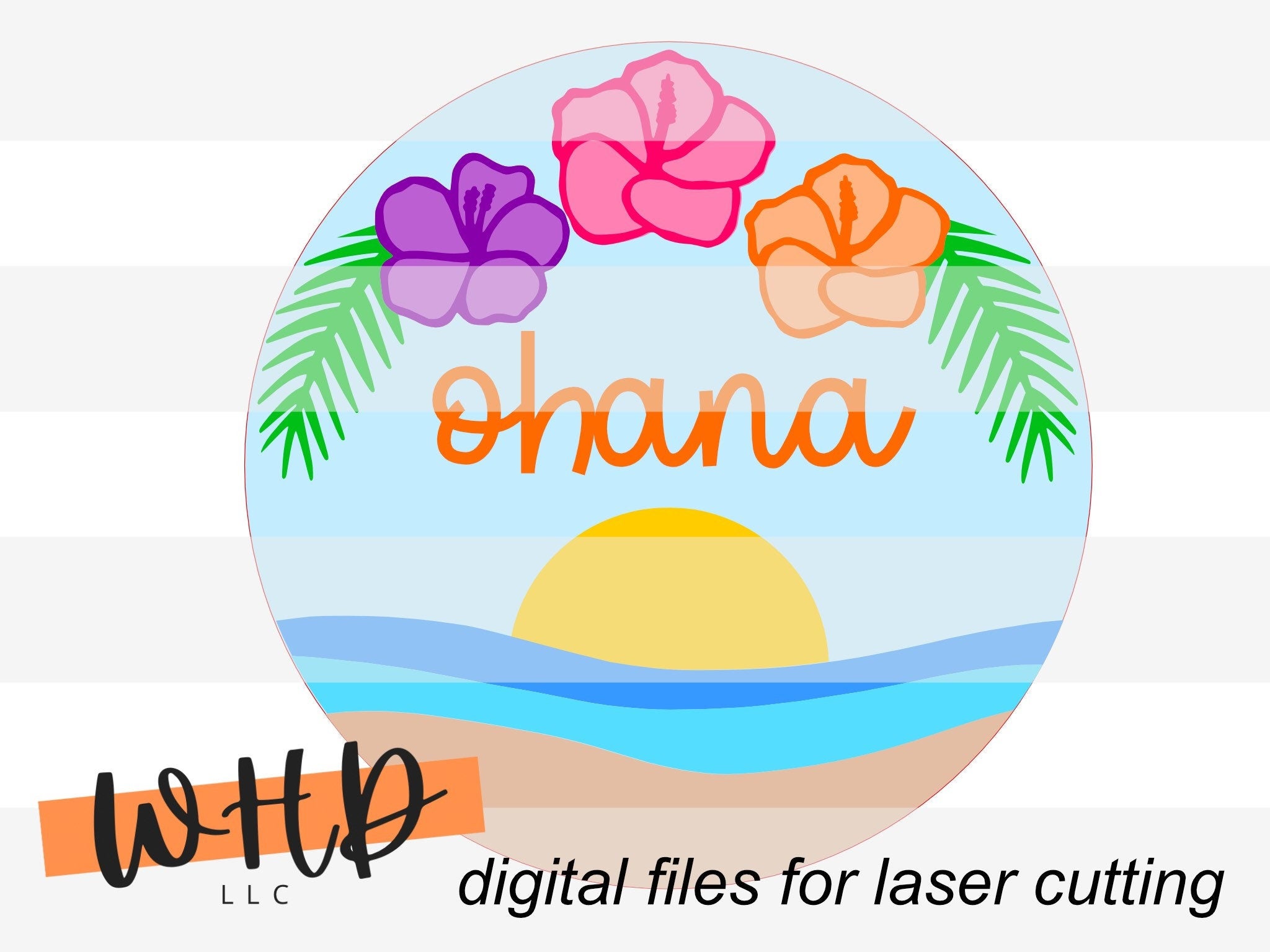 DIGITAL FILE - Ohana Hibiscus Sunset - Summer Tropical Floral Round - Files for Sign Making - SVG Cut File For Glowforge