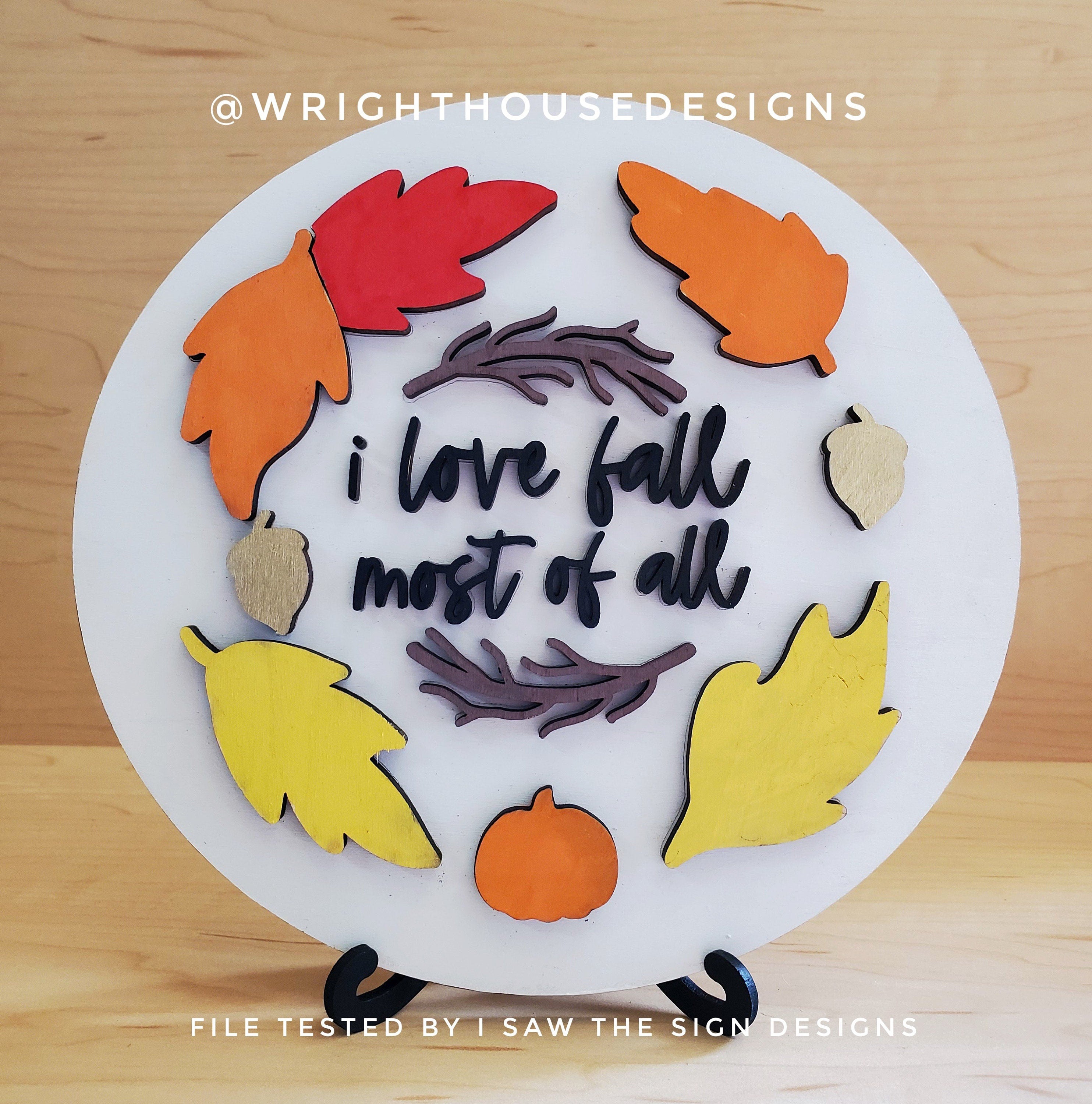 DIGITAL FILE - I Love Fall Most of All - Seasonal Foliage Round and Framed Decor - Files for Sign Making - SVG Cut File For Glowforge