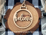 Load image into Gallery viewer, Believe Wooden Christmas Tree Ball Ornament - Laser Cut - Stocking Stuffer - Present Tag - Gift Wrapping Accessory
