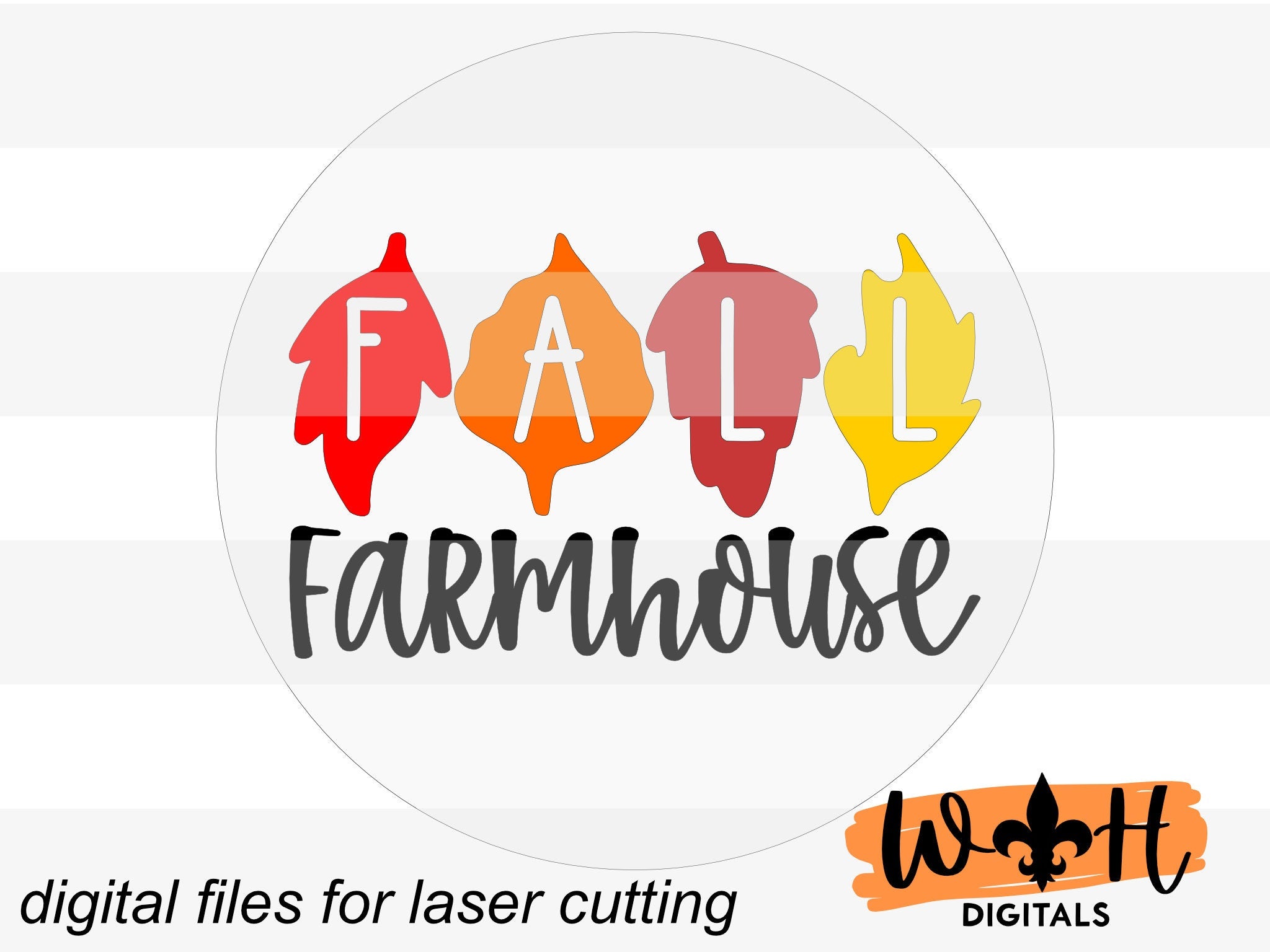 DIGITAL FILE - Fall Farmhouse - Leaves - Autumn Seasonal Round - Files for Sign Making - SVG Cut File For Glowforge