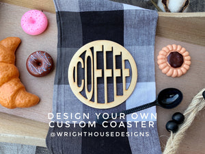 Personalized Single Wooden Coffee and Tea Coaster - Customized Handmade Drink Coasters - Add Your Own Word - Coffee Table and Desk Decor