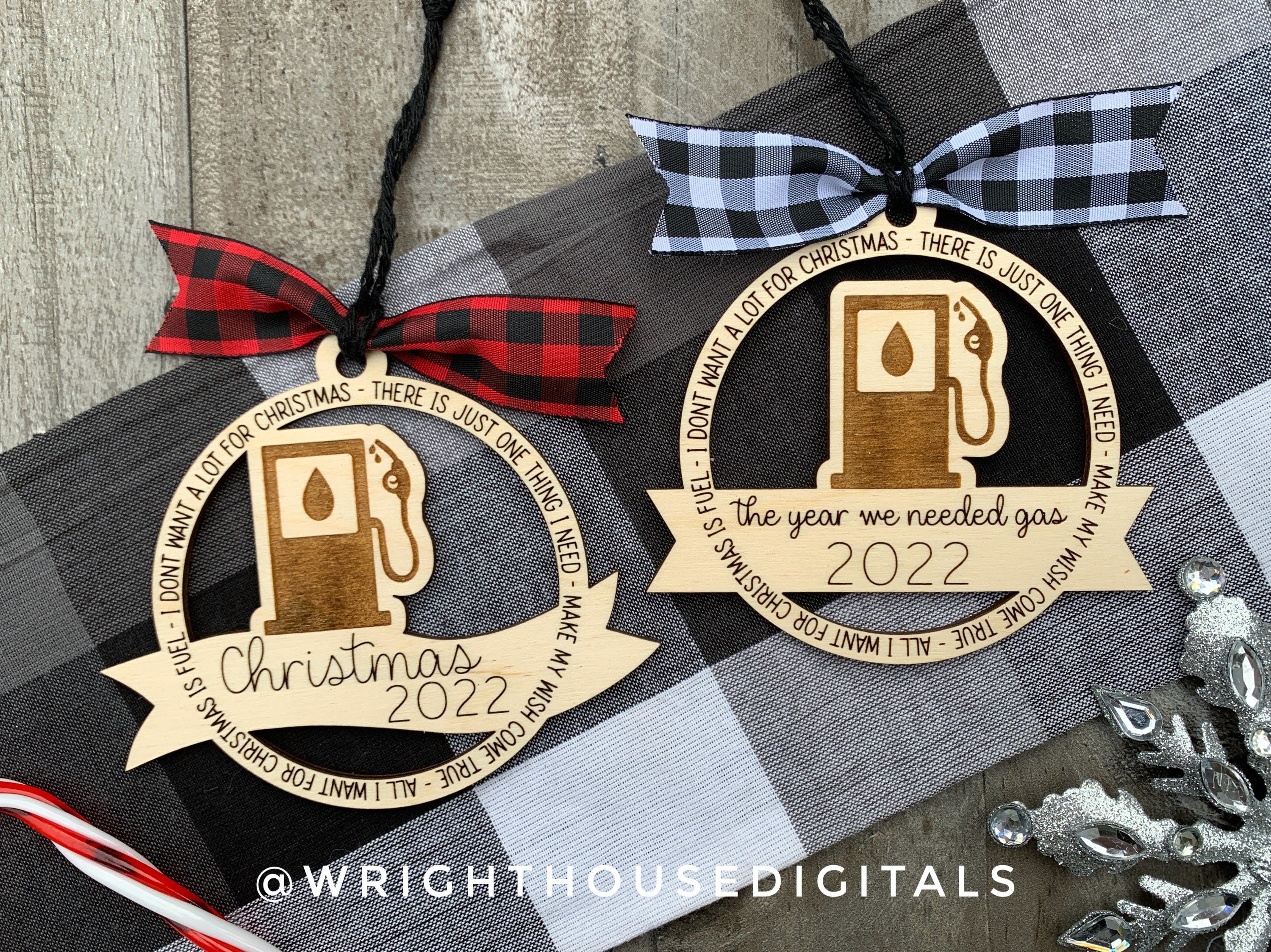 DIGITAL FILE - All I Want for Christmas is Fuel - 2022 The Year We Needed Gas - Holiday Ornament Bundle - SVG Cut Files For Glowforge Lasers