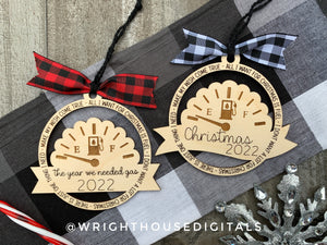DIGITAL FILE - All I Want for Christmas is Fuel - 2022 The Year We Needed Gas - Holiday Ornament Bundle - SVG Cut Files For Glowforge Lasers