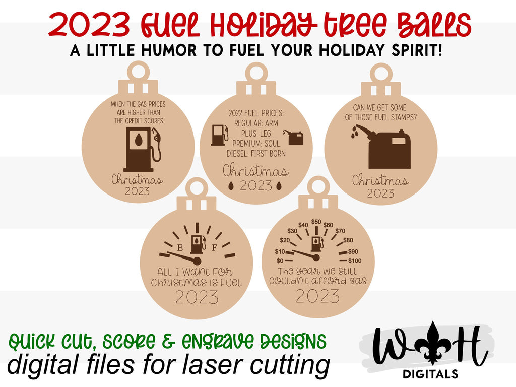 DIGITAL FILE - 2022 Fuel Christmas Tree Balls - The Year We Couldn't Afford Gas - Funny Ornament Bundle - SVG Cut Files For Glowforge Lasers
