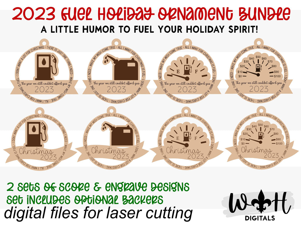 DIGITAL FILE - All I Want for Christmas is Fuel - 2022 The Year We Needed Gas - Holiday Ornament Bundle - SVG Cut Files For Glowforge Lasers
